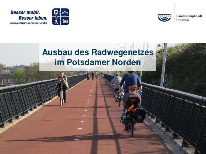 Ausbau des Radwegenetzes im Potsdamer Norden